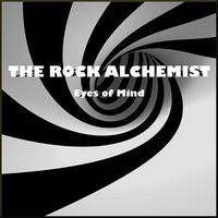 The Rock Alchemist : Eyes of Mind